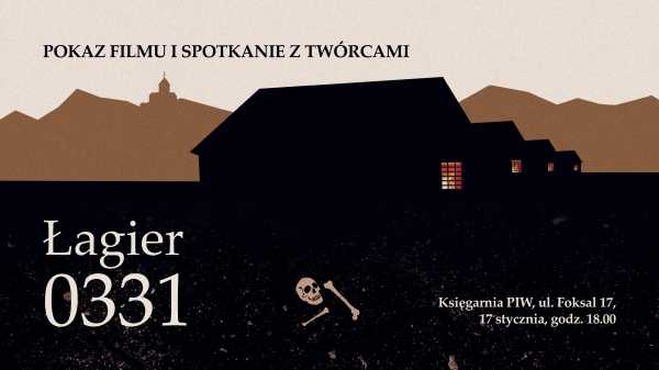 Przedpremierowy pokaz filmu „Łagier 0331” oraz spotkanie z jego twórcami