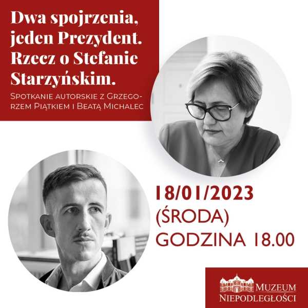 Dwa spojrzenia, jeden Prezydent. Rzecz o Stefanie Starzyńskim. Spotkanie autorskie z Grzegorzem Piątkiem i Beatą Michalec