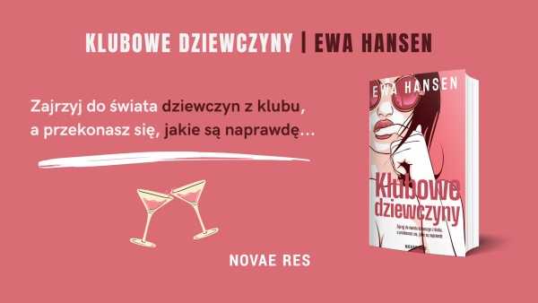 "Jakie naprawdę są klubowe dziewczyny?" - spotkanie autorskie z Ewą Hansen 