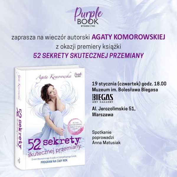 Wieczór autorski z Agatą Komorowską z okazji premiery książki "52 sekrety skutecznej przemiany"