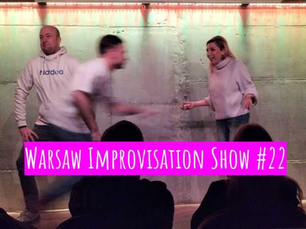 Warsaw Improvisation show #22