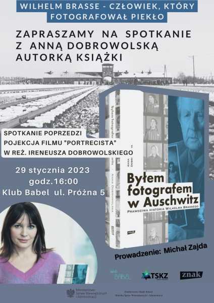 Projekcja filmu "Portrecista" oraz spotkanie z Anną Dobrowolską autorką książki "Byłem fotografem w Auschwitz"