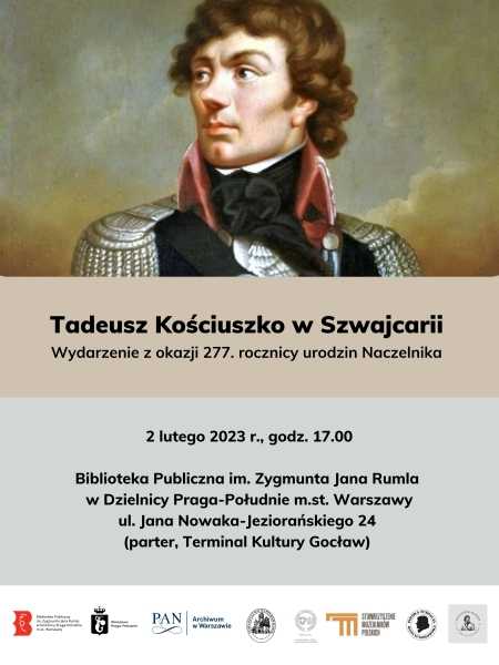 Tadeusz Kościuszko w Szwajcarii. 277. rocznica urodzin Naczelnika