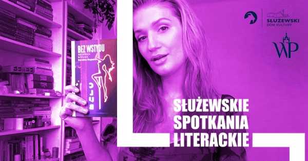 “Bez wstydu. Sekspraca w Polsce” Karolina Rogalska / z cyklu Służewskie Spotkania Literackie 
