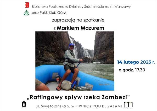 "Raftingowy spływ rzeką Zambezi" - spotkanie z Markiem Mazurem