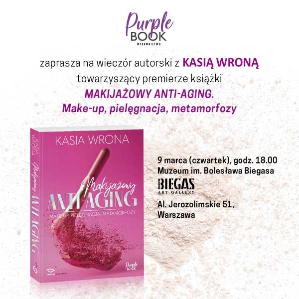 Wieczór autorski z Kasią Wroną z okazji premiery książki Makijażowy Anti-Aging