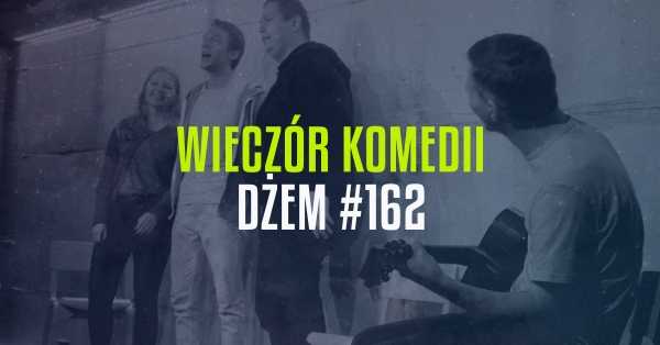 Wieczór komedii: Dżem impro #162