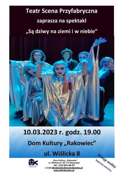 Teatr "Scena Przyfabryczna" - spektakl "Są dziwy na ziemi i w niebie"