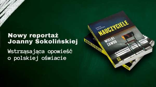 Nauczyciele. Premiera książki Joanny Sokolińskiej