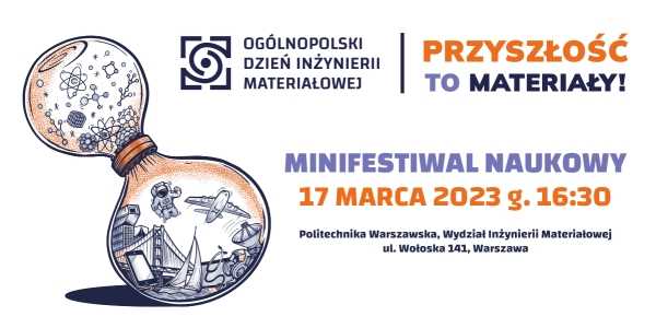 Minifestiwal Naukowy - Ogólnopolski Dzień Inżynierii Materiałowej