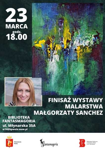 Finisaż wystawy malarstwa Małgorzaty Sanchez