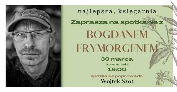 Bogdan Frymorgen w Najlepszej Księgarni