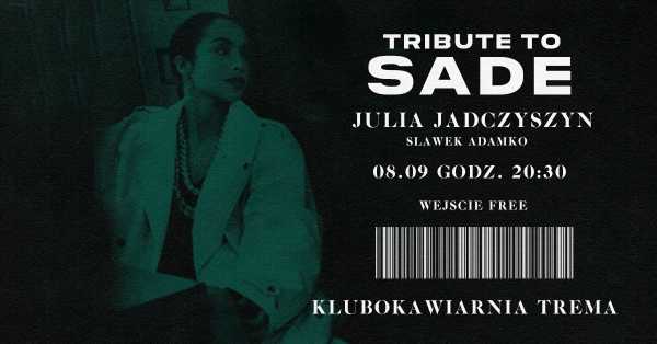Tribute to Sade | Julia Jadczyszyn