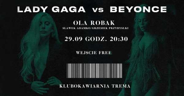 Lady Gaga vs Beyoncé | Ola Robak