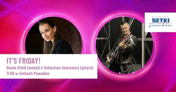 It’s Friday! Beata Orbik (wokal) x Sebastian Iwanowicz (gitara)