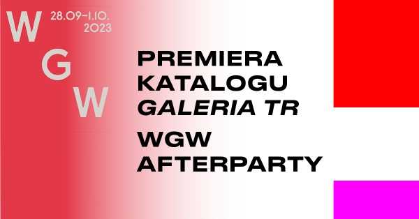 WGW: Premiera katalogu Galeria TR + Warsaw Gallery Weekend afterparty