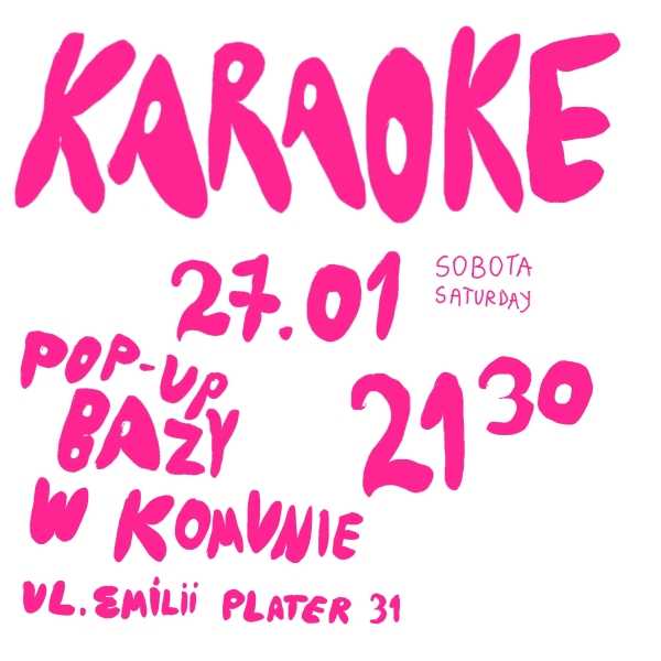 KARAOKE "Embrace Your inner cringe" w pop upie Bazy w Komunie Warszawa 